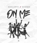 [Music] Doncarta Ft. Baeken – On Me