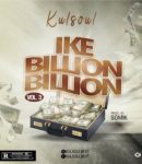 [Music] Kulsoul Ike Billion Billion Vol 3 mp3