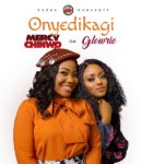 [Music] Mercy Chinwo – Onyedikagi ft. Glowrie