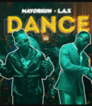 [Music] Mayorkun – Dance (Oppo) ft. L.A.X