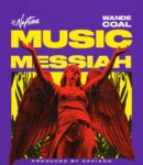 [Music] DJ Neptune x Wande Coal – “Music Messiah”