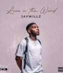 [DOWNLOAD EP] Jaywillz – Love Or The Word