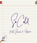 [Music] Bella Shmurda Ft. Popcaan – So Cold