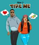 [Music] Star J – Tire Me mp3