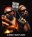 [Music] Ajebo Hustlers – Yanfu Yanfu mp3