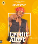 [Music] Covic drip – credit alert mp3