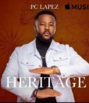 [Download Album] PC Lapez – Heritage