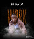 [Music] Ebuka 2k _ Work mp3