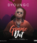 [Music] Dyoungc – gimme dat mp3