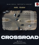 [Music] Mr Raw – Cross Road MP3