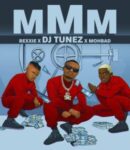 [Music] DJ Tunez – MMM ft. MohBad & Rexxie MP3