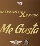 [Music] Rayvanny-–-Me-Gusta-ft-Davido.mp3