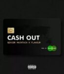 [Music] Senior-Maintain-ft-Flavour-–-Cash-Out.mp3
