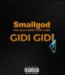 [Music] Smallgod-ft-Black-Sherif-Tory-Lanez-–-Gidi-Gidi.mp3