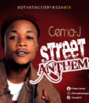 [Music] Cema J _ Street Anthem mp3
