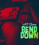 [Music] MC-Galaxy-–-Bend-Down.mp3