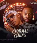 [Music] Kolaboy-ft-Flavour-–-Normal-Thing.mp3