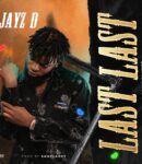 [Music] Jayz D Last Last Cover Mp3
