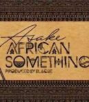 [Music] Asake -African-Something.mp3