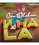 [Music] Portable-–-Omo-Olohun-Wahala.mp3
