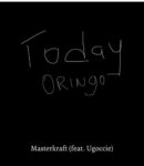 Masterkraft-–-Today-Oringo-ft-Ugoccie.mp3