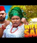 Nollywood Movie: Wife For Sale [Full Movie]