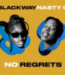 Blackway – No Regrets Ft. Nasty C
