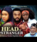 Nollywood Movie: Head Of A Stranger Part 4 [Full Movie]