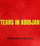 Odumodublvck – Tears In Abidjan