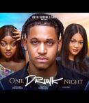 Nollywood Movie: One Drunk Night [Full Movie]