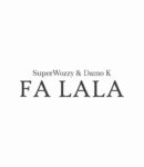 Superwozzy – Fa Lala Ft. Damo K