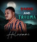 [Album] Hiluxani _ Pain And Trauma . Mp3