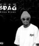 [Download Ep]  Nikey Brown BDAG (Bad Days Are Gone) mp3