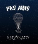 Kelvyn Boy – Fly Away