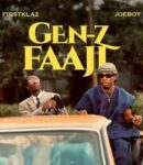 Firstklaz - Gen-Z Faaji Ft. Joeboy