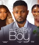 Nollywood Movie: My Baby Boy [Full Movie]