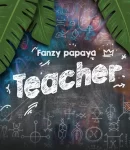 Fanzy Papaya – Teacher