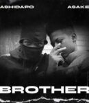 Ashidapo - Brother ft. Asake