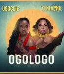 Ugoccie – Ogologo Ft. Yemi Alade