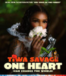 Tiwa Savage – One Heart (Can Change The World) [From the Motion Picture Ozi: Voice of the Forest]