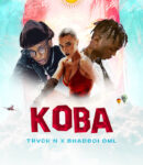 Trvck’n – Koba ft. BhadBoi OML