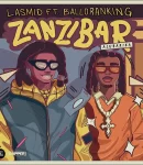 Lasmid – Zanzibar (Alubarika) ft. Balloranking