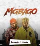 Barmy Aje – Mgbago ft. Kolaboy