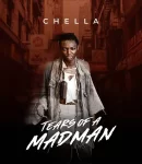 Chella – Tears Of A Mad Man (EP)