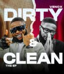 [Music] Venox _ Dirty & Clean EP. Mp3