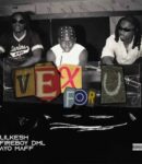 Lil Kesh – Vex For U ft. Ayo Maff & Fireboy DML