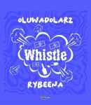 Oluwadolarz – Whistle ft. Rybeena