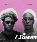 Orezi – I Swear ft. Pcee