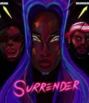 Sugarbana – Surrender Ft. ODUMODUBLVCK