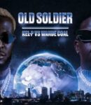 Kel-P – Old Soldier ft. Wande Coal